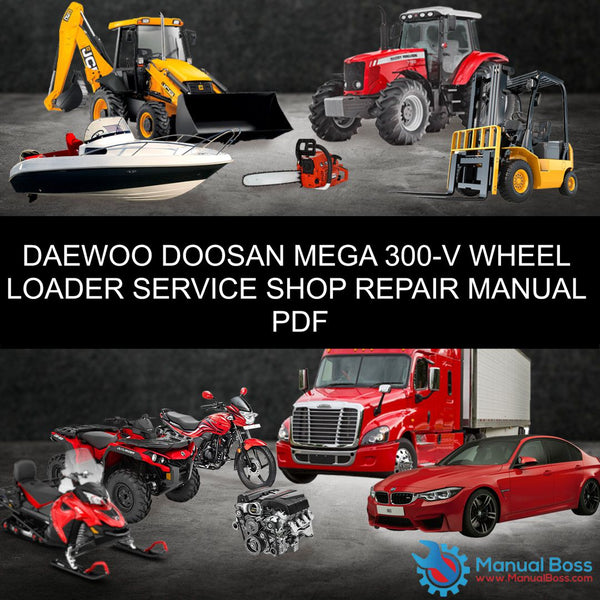 download Doosan Daewoo Mega 300 V Wheel Loader able workshop manual